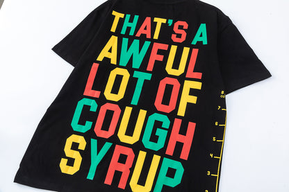 That's A Awful Lot Of Cough Syrup Multicolor Font Tee - Black