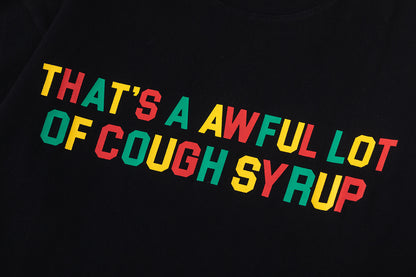 That's A Awful Lot Of Cough Syrup Multicolor Font Tee - Black