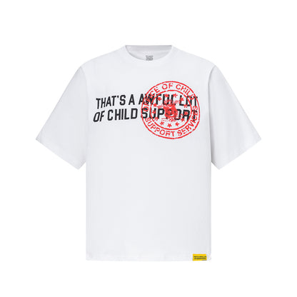 That's A Awful Lot Of Child Support Tee - White