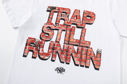 White Brick Graphic Crew Neck T-Shirt, Trap Still Runnin Streetwear Short Sleeve Tee