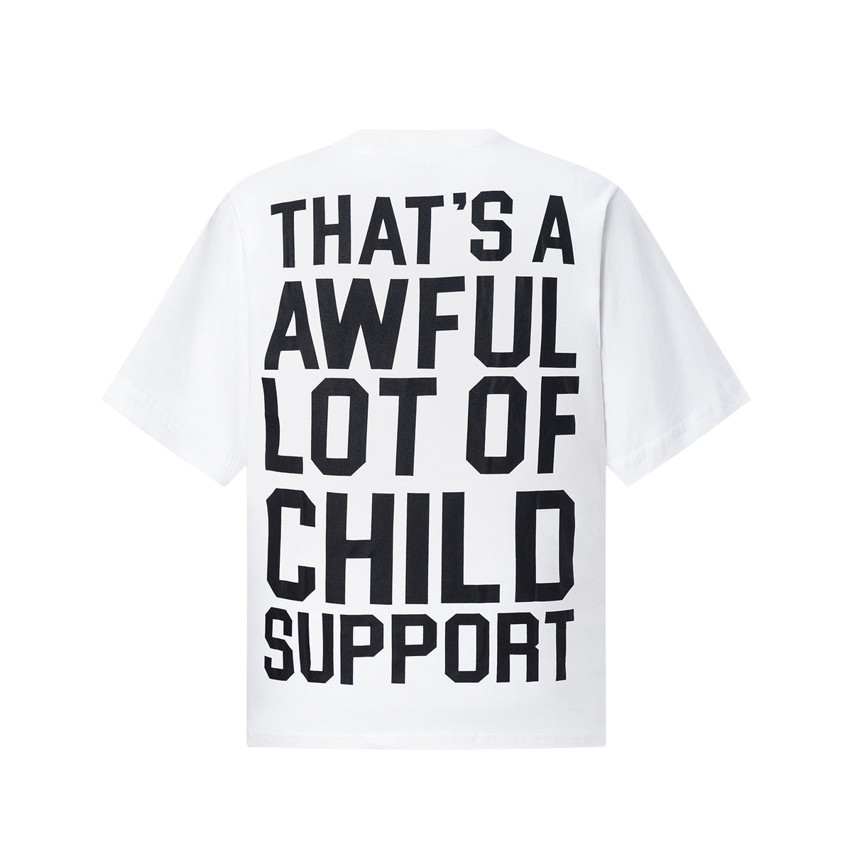 That's A Awful Lot Of Child Support Tee - White - Seldom Seen Styles