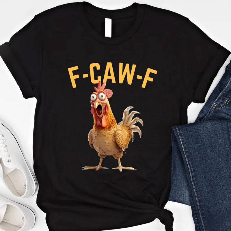 Cotton Unisex Funny F-Caw-F Chicken Shirt